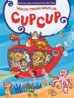 Denizaltından Masallar Cup Cup - Masallarla Karakter Eğitimi (Ciltli)