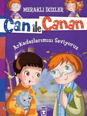 Arkadaşlarımızı Seviyoruz - Meraklı İkizler Can İle Canan