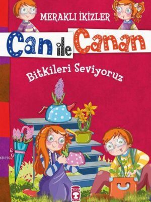 Bitkileri Seviyoruz - Meraklı İkizler Can İle Canan