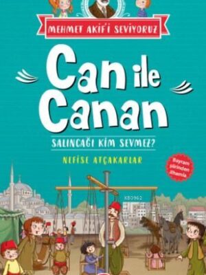 Can ile Canan Salıncağı Kim Sevmez - Mehmet Akifi Seviyoruz
