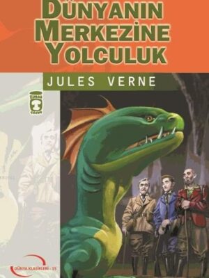 Dünyanın Merkezine Yolculuk (Gençlik Klasikler)