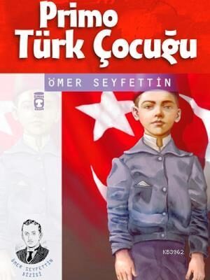 Primo Türk Çocuğu - Ömer Seyfettin Dizisi